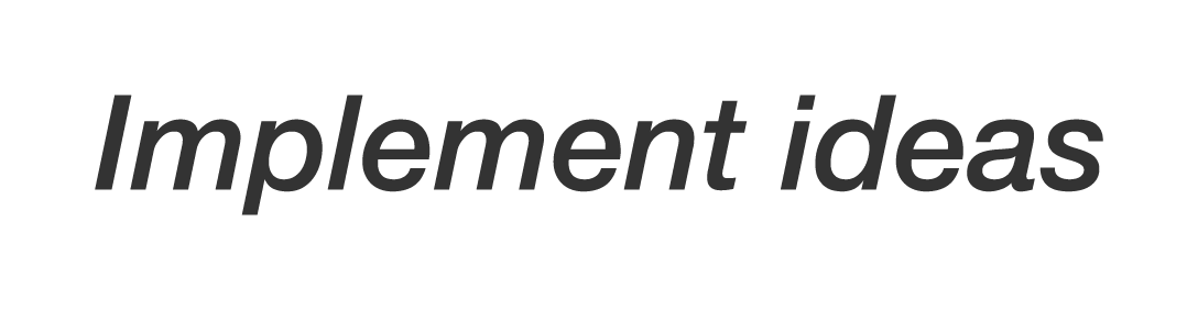 Implement ideas